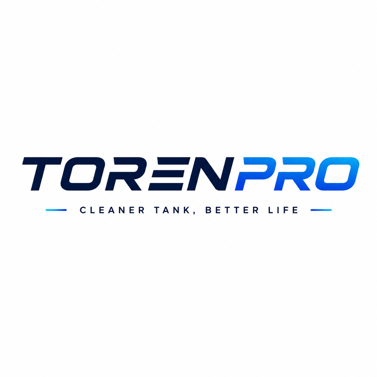 TorenPro - Cleaner Tank Better Life